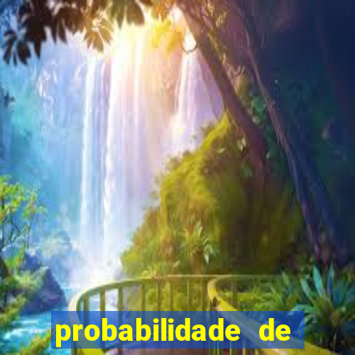 probabilidade de jogos de futebol de hoje